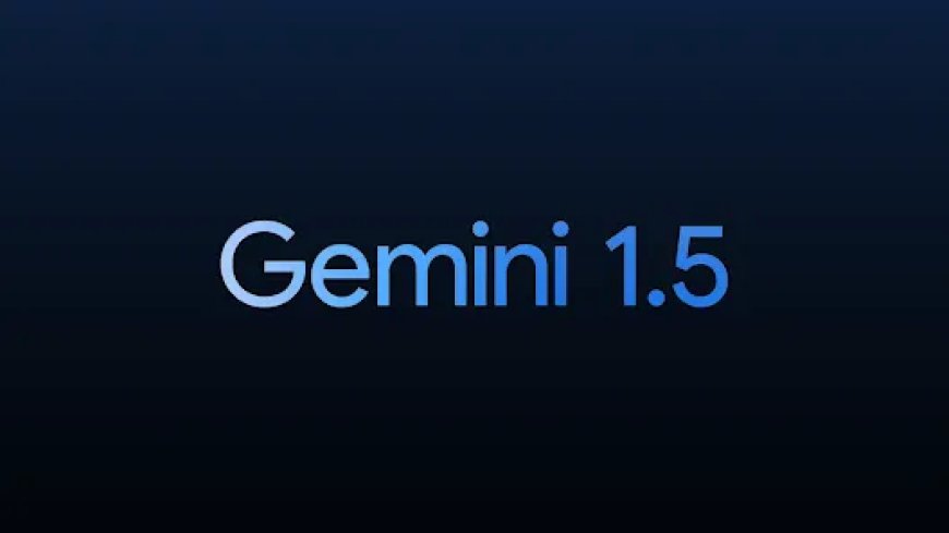 Our next-generation model: Gemini 1.5