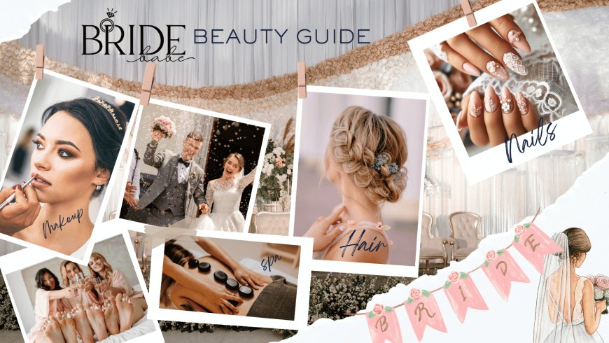 The Ultimate Bridal Pampering Guide: Nails, Hair & Self-Care for Your Big Day