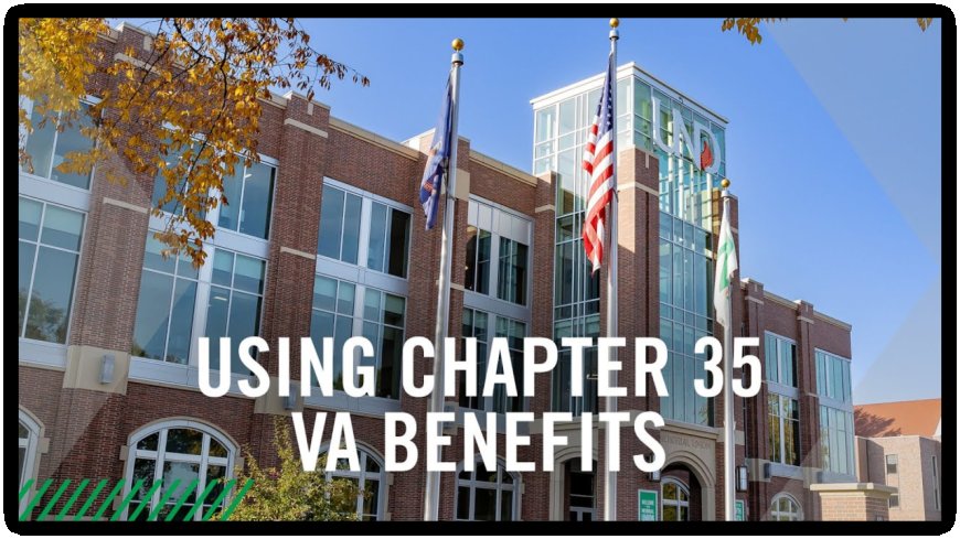 Chapter 35 VA Benefits: The Hidden Way to Earn While Training for a Skilled Trade